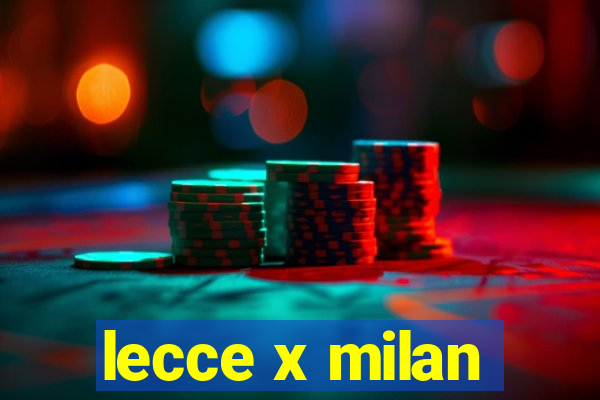 lecce x milan