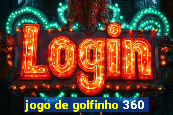 jogo de golfinho 360