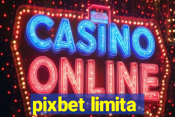 pixbet limita