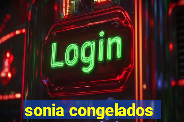 sonia congelados