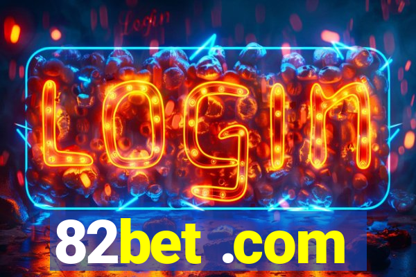 82bet .com