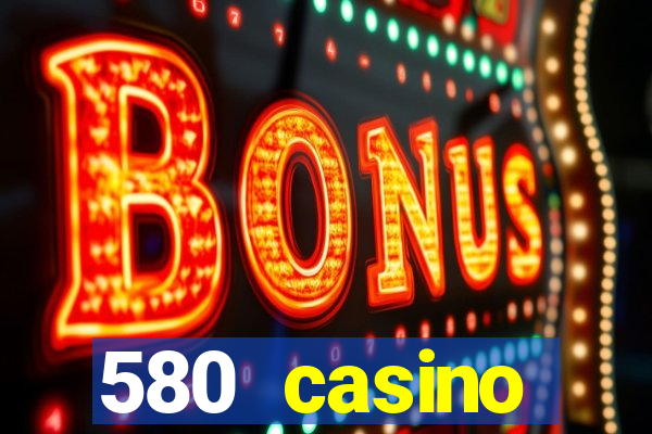 580 casino livermore ca