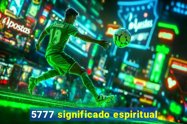 5777 significado espiritual