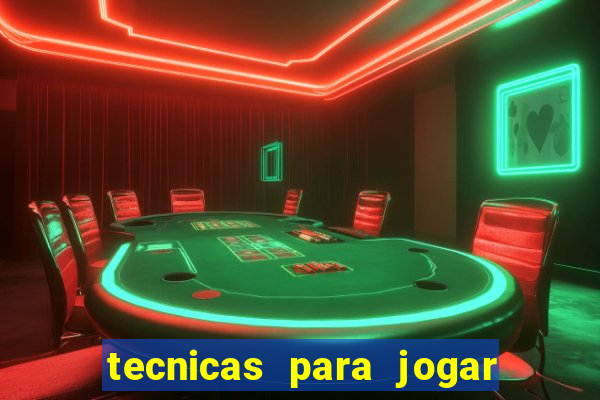 tecnicas para jogar no tigre