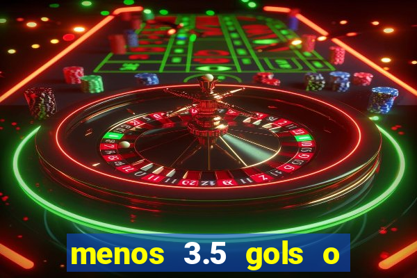 menos 3.5 gols o que significa