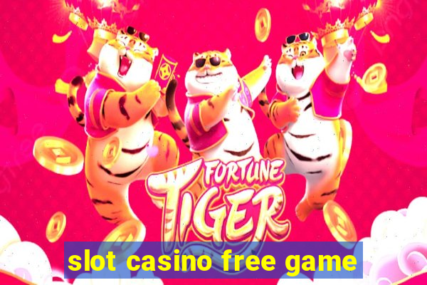 slot casino free game