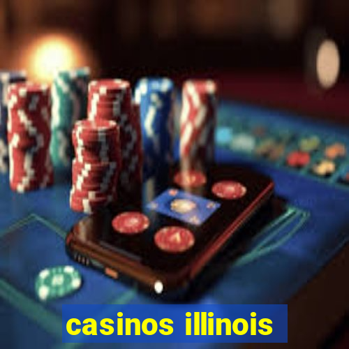 casinos illinois