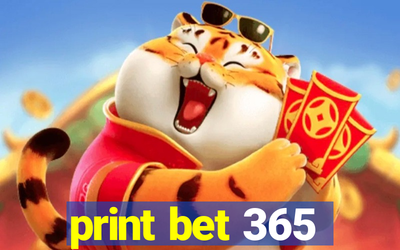 print bet 365