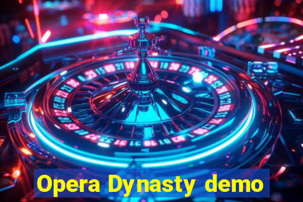 Opera Dynasty demo