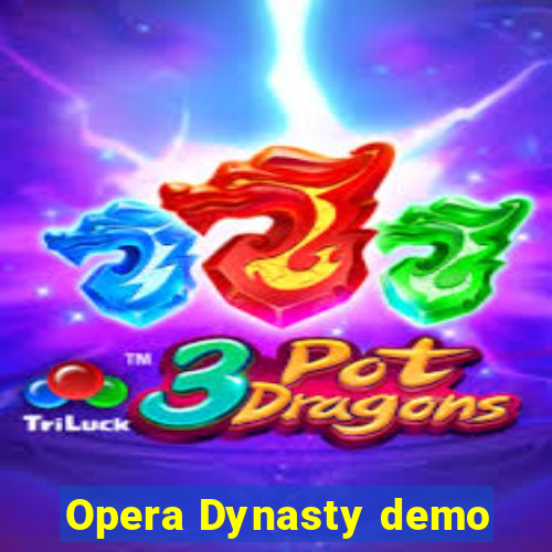 Opera Dynasty demo