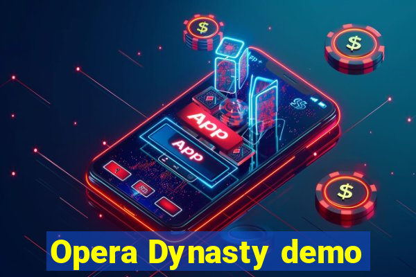 Opera Dynasty demo