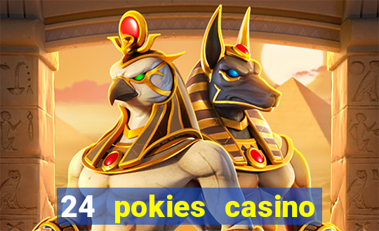 24 pokies casino play free