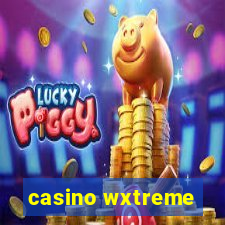 casino wxtreme