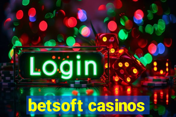 betsoft casinos