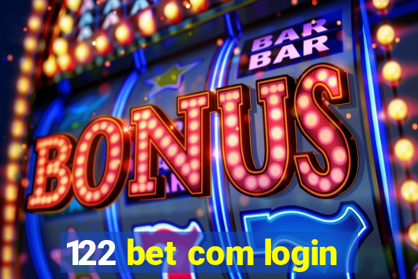 122 bet com login