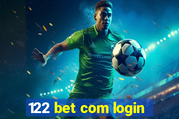 122 bet com login