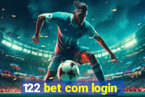 122 bet com login