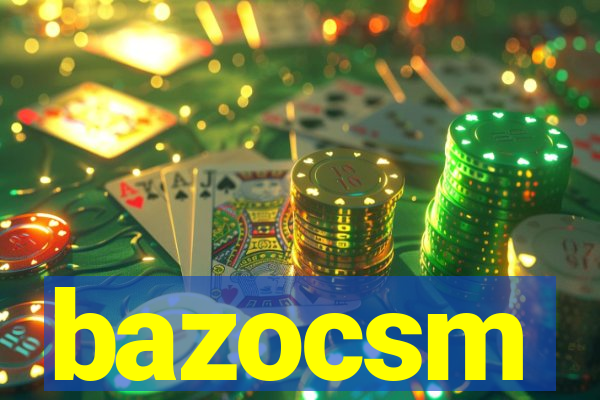 bazocsm