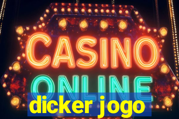 dicker jogo