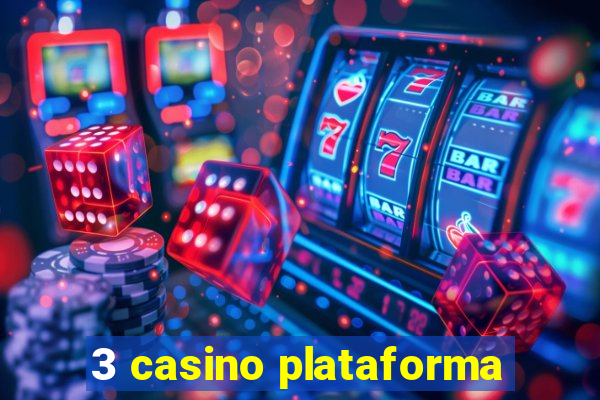 3 casino plataforma