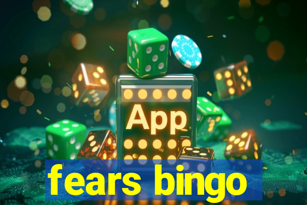 fears bingo