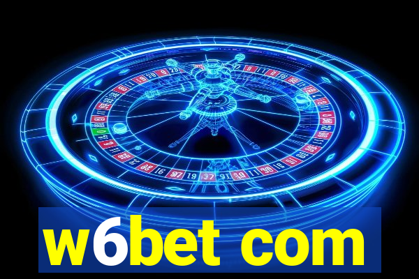 w6bet com