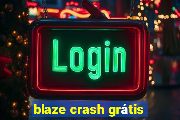 blaze crash grátis