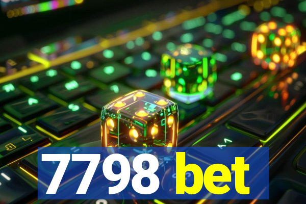 7798 bet