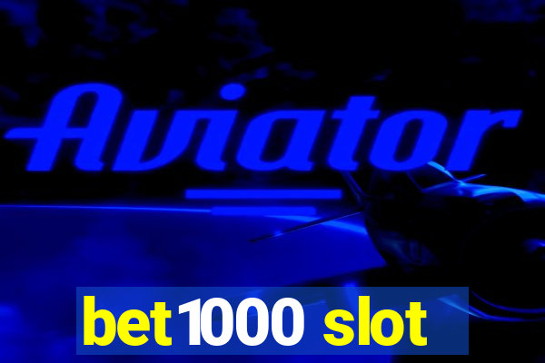 bet1000 slot