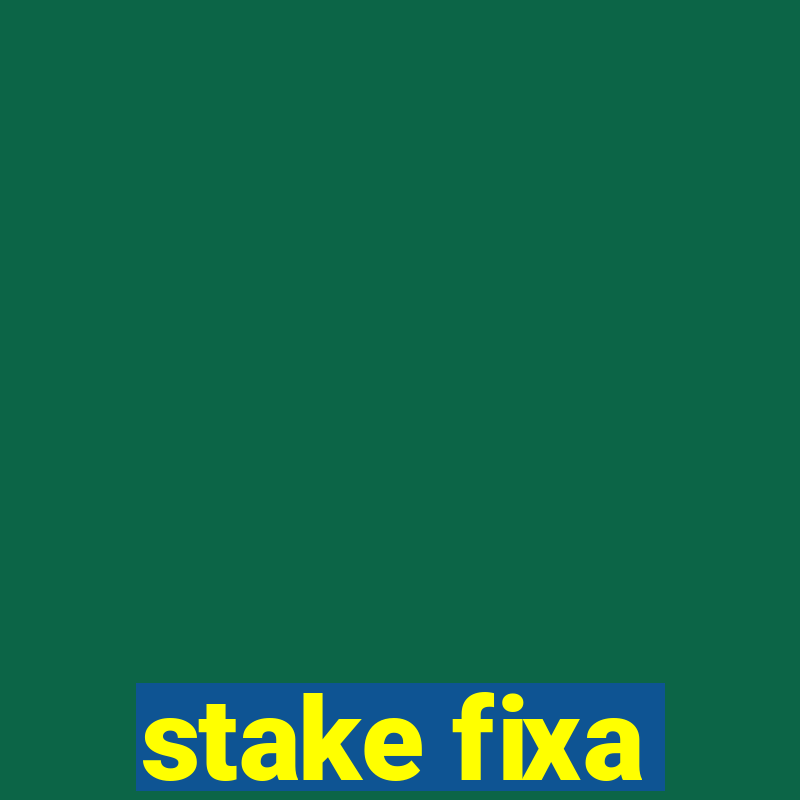 stake fixa