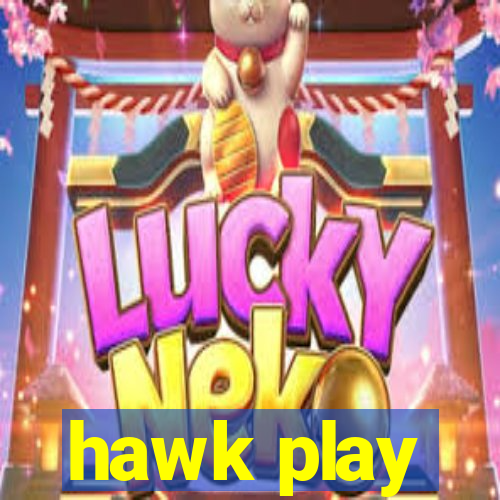 hawk play