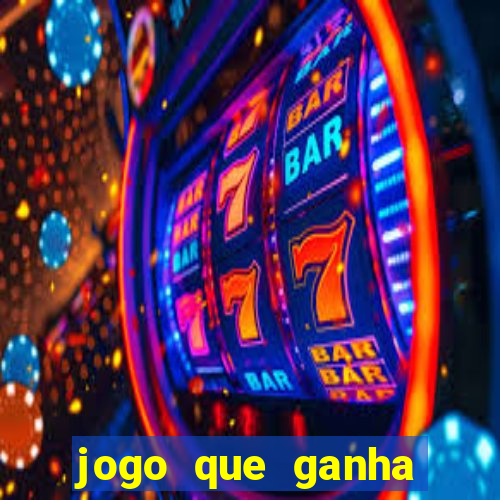 jogo que ganha dinheiro jogando