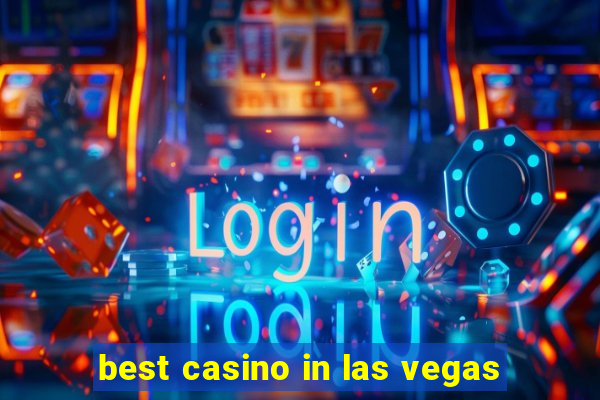 best casino in las vegas