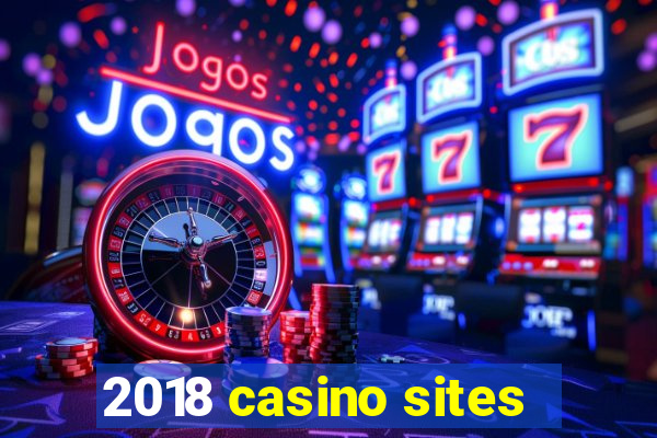 2018 casino sites