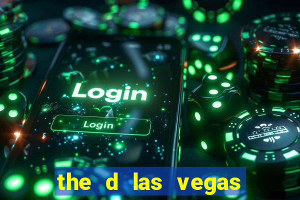 the d las vegas hotel and casino