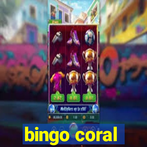 bingo coral