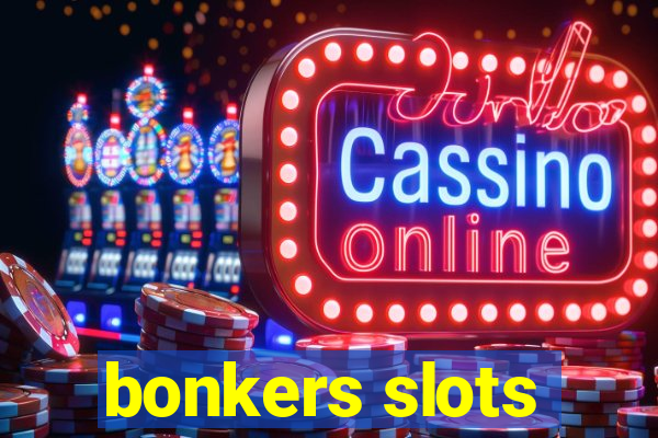 bonkers slots