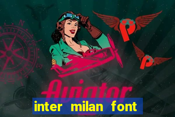 inter milan font free download