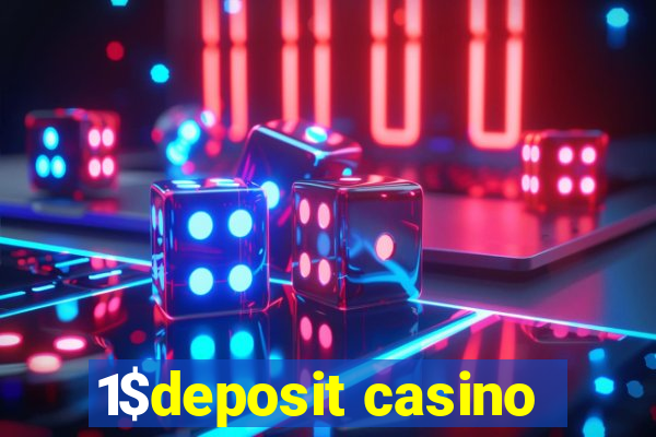 1$deposit casino