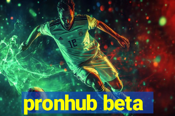 pronhub beta