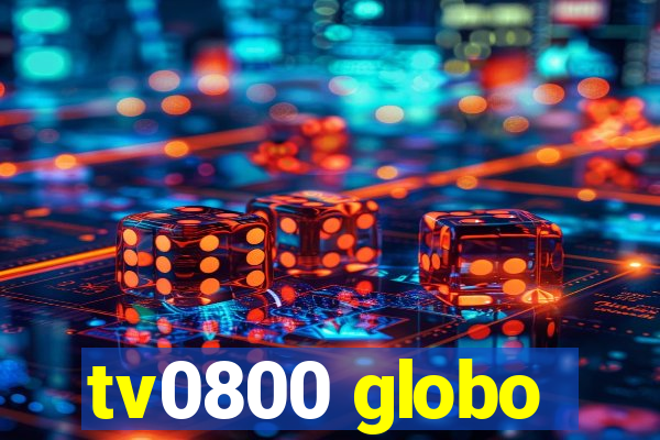 tv0800 globo