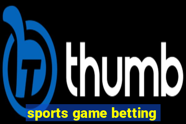 sports game betting