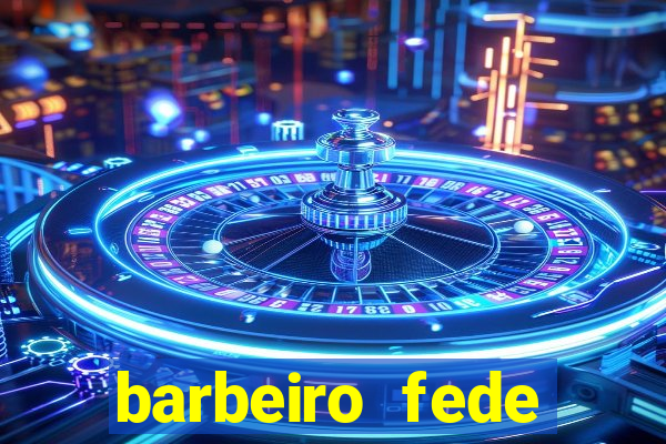 barbeiro fede quando morre