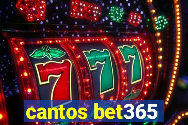 cantos bet365