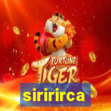 siririrca