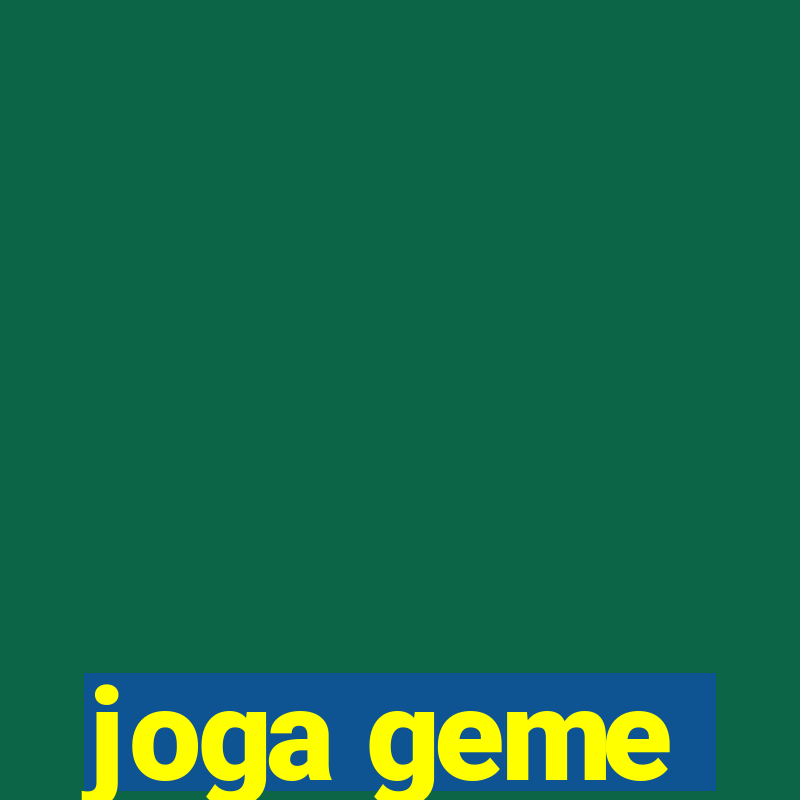 joga geme