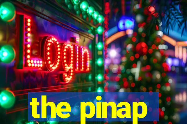 the pinap