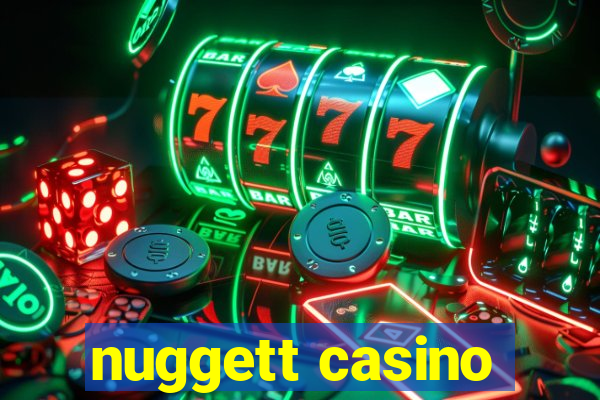 nuggett casino