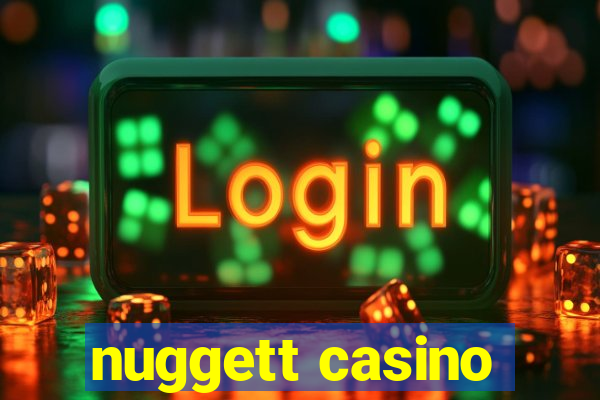 nuggett casino