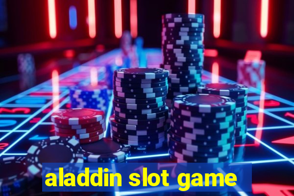 aladdin slot game